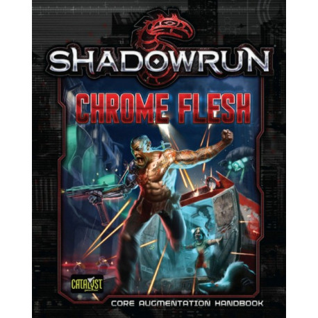 Shadowrun: Chrome Flesh